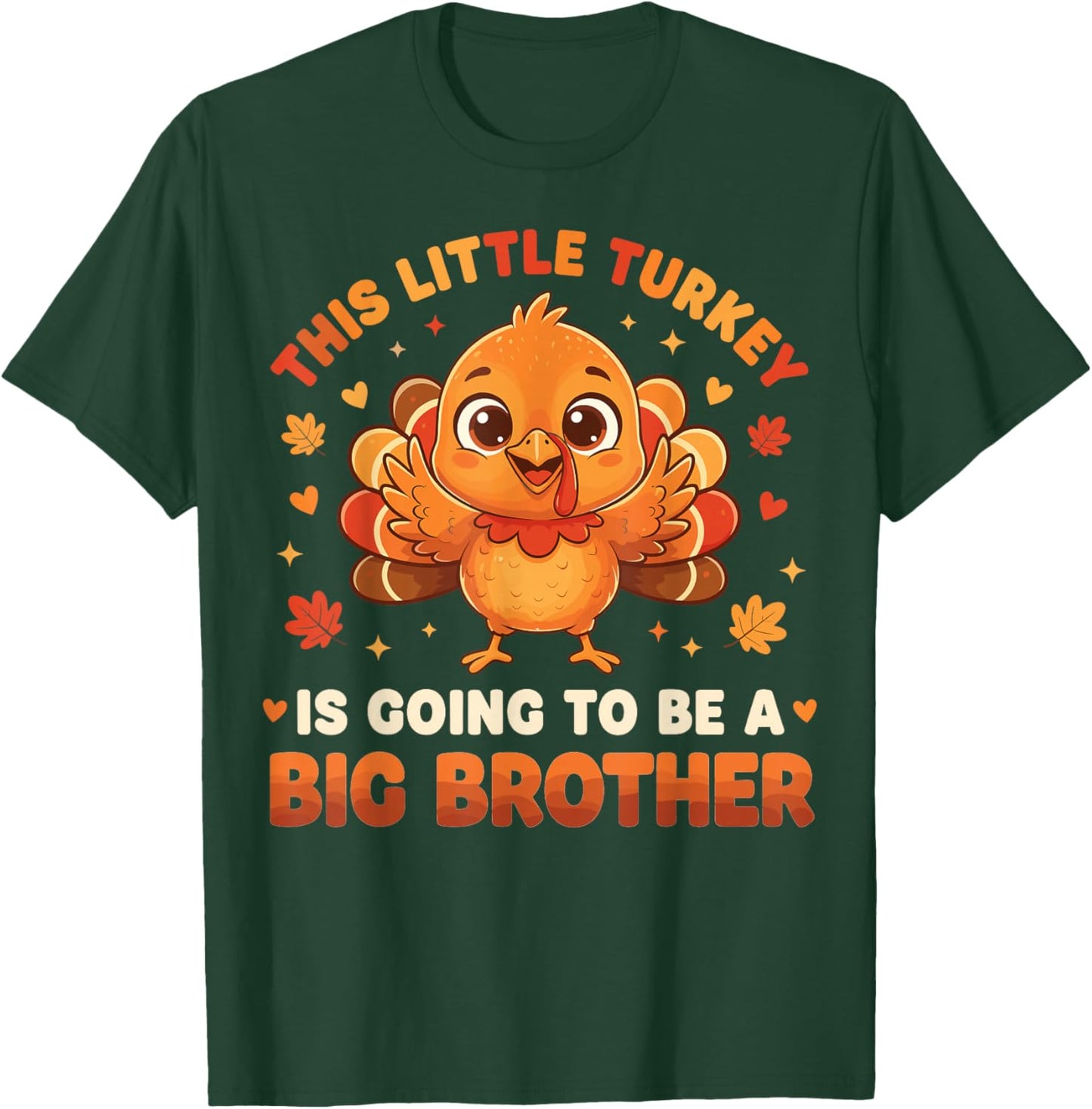 This Little Turkey is Going to Be A Big Brother Thanksgiving T-Shirt - T-Shirt | Forest