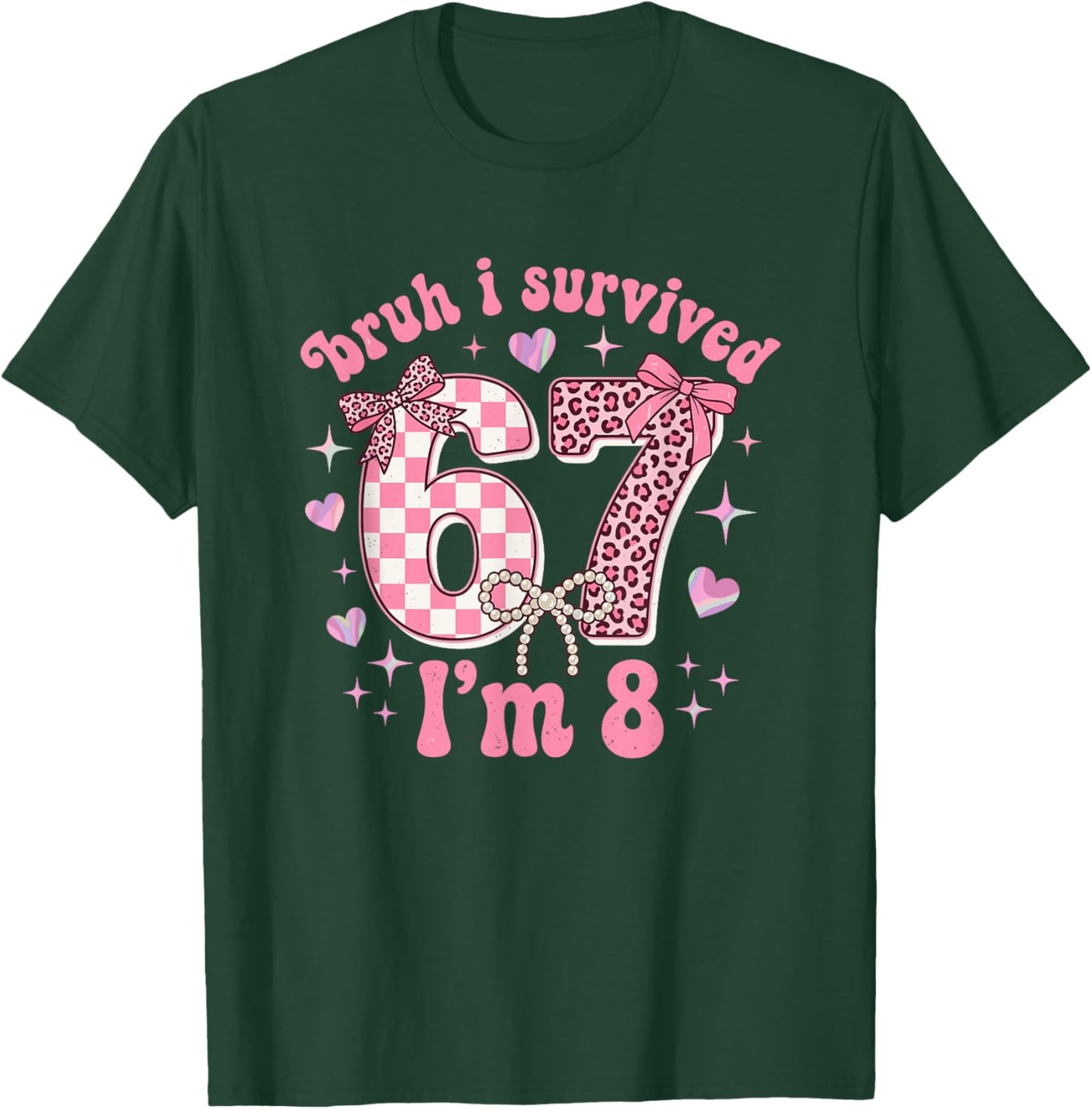 8th Birthday Girl Funny 6 7 Meme 8 Year Old Girls Birthday T-Shirt - T-Shirt | Forest