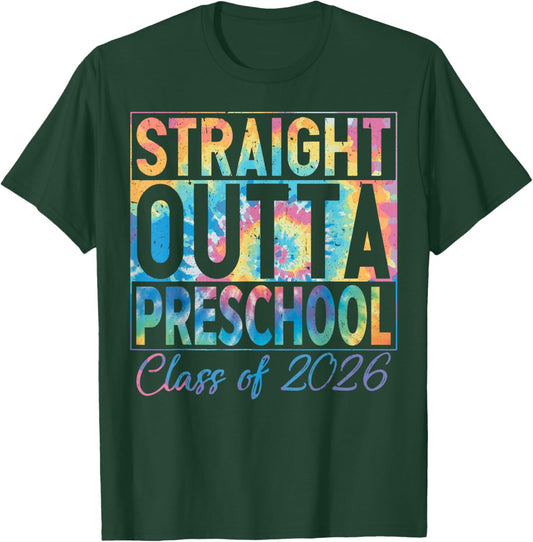 Straight Outta Preschool Graduate Funny Class 2026 Preschool T-Shirt - T-Shirt | Forest
