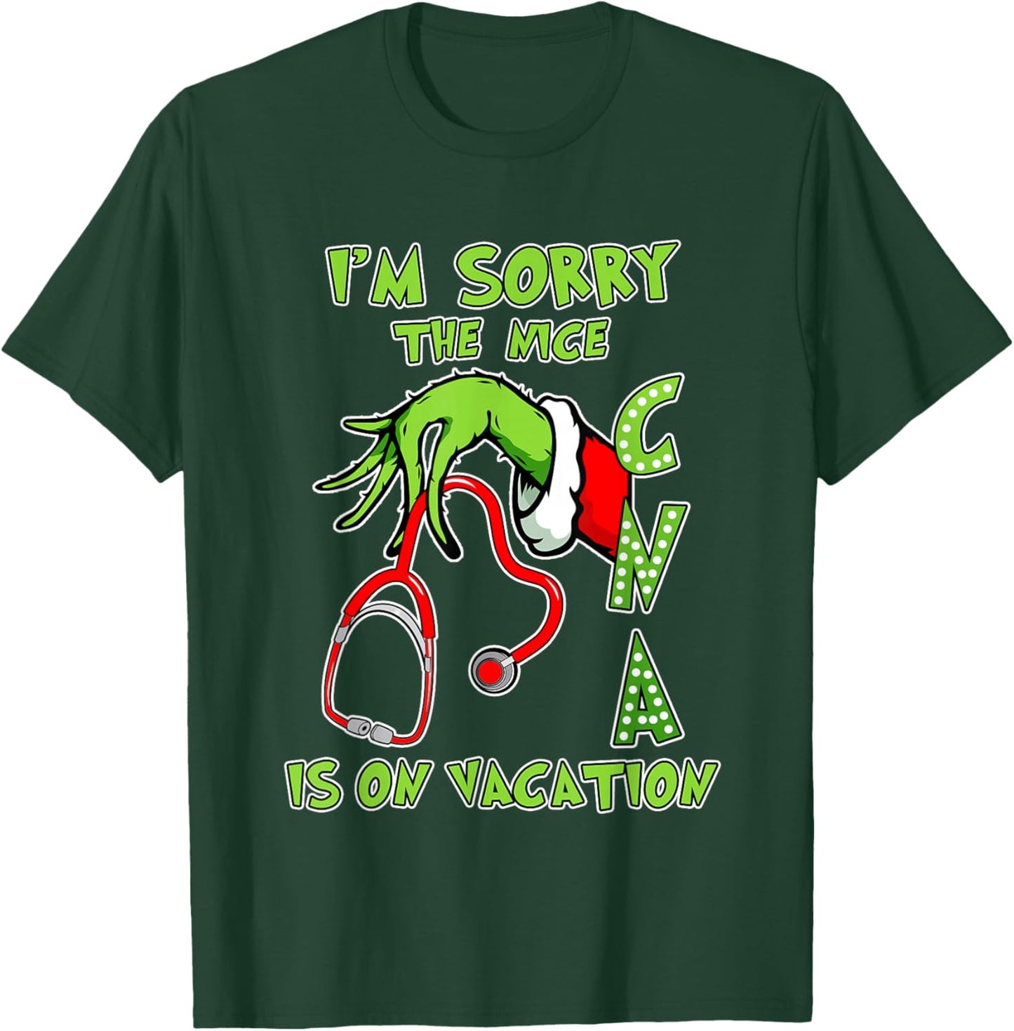 I am Sorry The Nice CNA is On Vacation Funny Christmas T-Shirt - T-Shirt | Forest