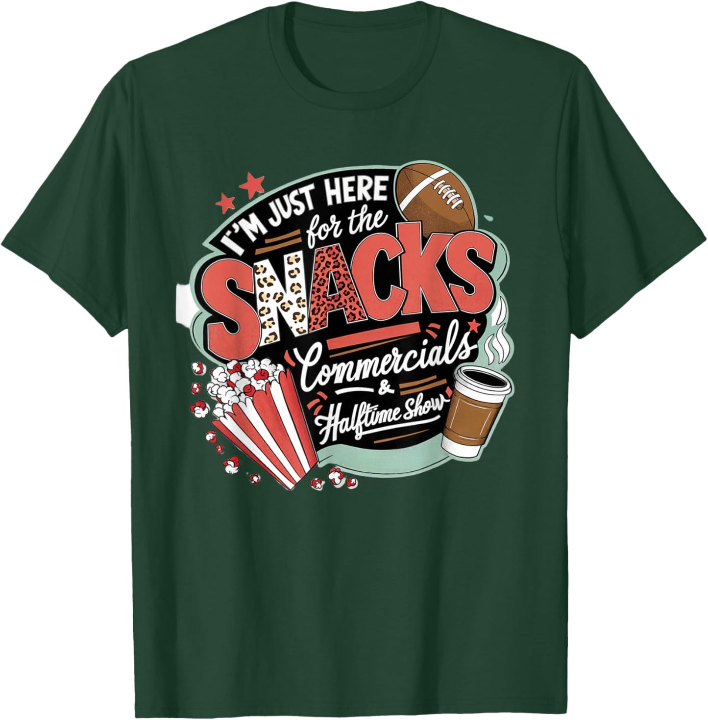 I'm Here for Snacks Commercials and Halftime Funny Football T-Shirt - T-Shirt | Forest