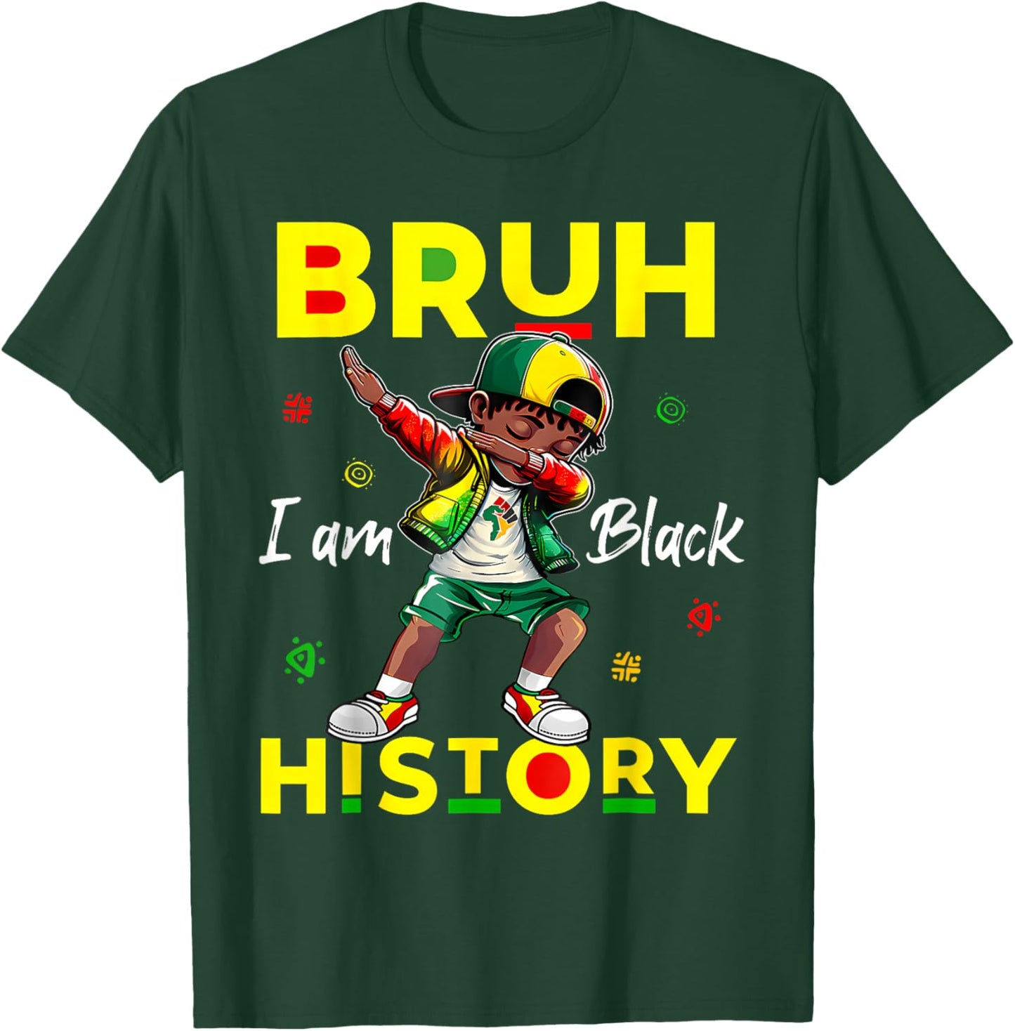 Bruh I Am Black History African Men Boys Black History Month T-Shirt - T-Shirt | Forest