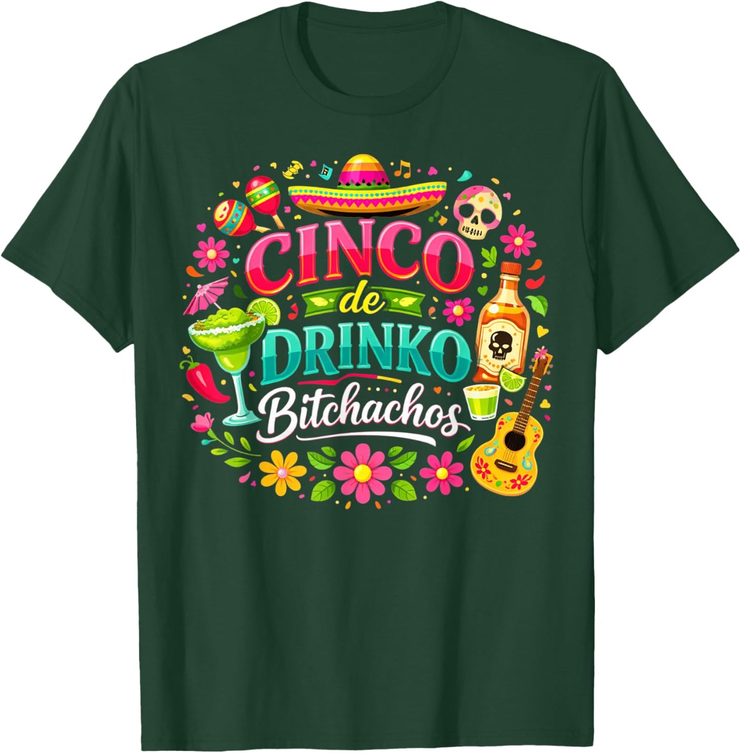 Cinco De Drinko Bitchachos Shirts Women Girls Cinco De Mayo T-Shirt - T-Shirt | Forest