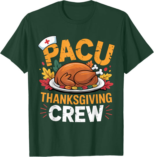 Pacu Thanksgiving Crew Healthcare Workers Funny Holiday T-Shirt - T-Shirt | Forest