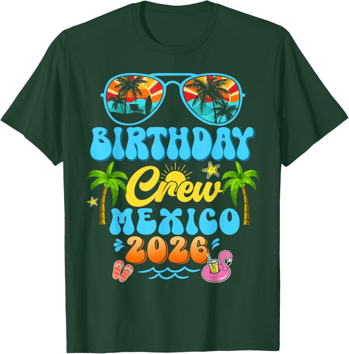 Mexico Birthday Crew Vacation Cruise 2026 Summer Group Trip T-Shirt - T-Shirt | Forest