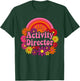 Activity Director Appreciation Activity Professional Week T-Shirt - T-Shirt | Forest
