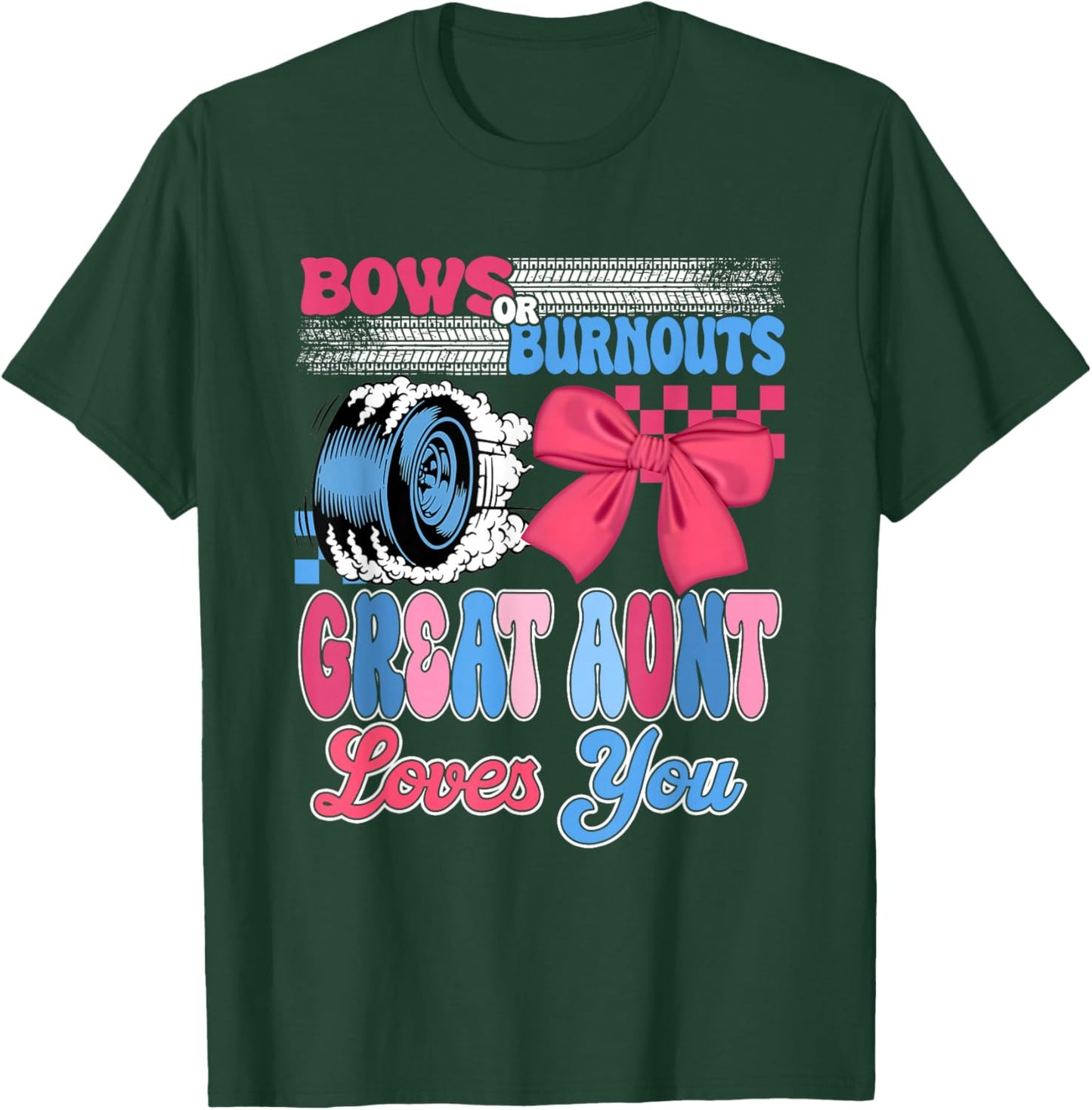 Burnouts or Bows Great Aunt Loves You Gender Reveal Party T-Shirt - T-Shirt | Forest