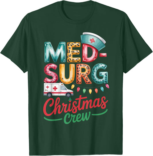 Med-Surg Christmas Crew for Nurses and Healthcare Workers T-Shirt - T-Shirt | Forest