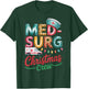 Med-Surg Christmas Crew for Nurses and Healthcare Workers T-Shirt - T-Shirt | Forest