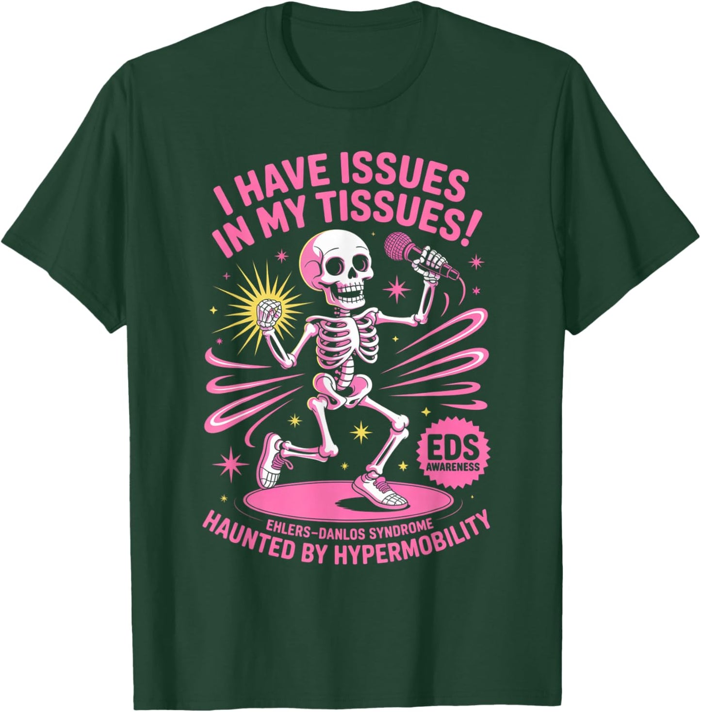 Issues in My Tissues Ehlers Danlos Syndrome Funny Awareness T-Shirt - T-Shirt | Forest