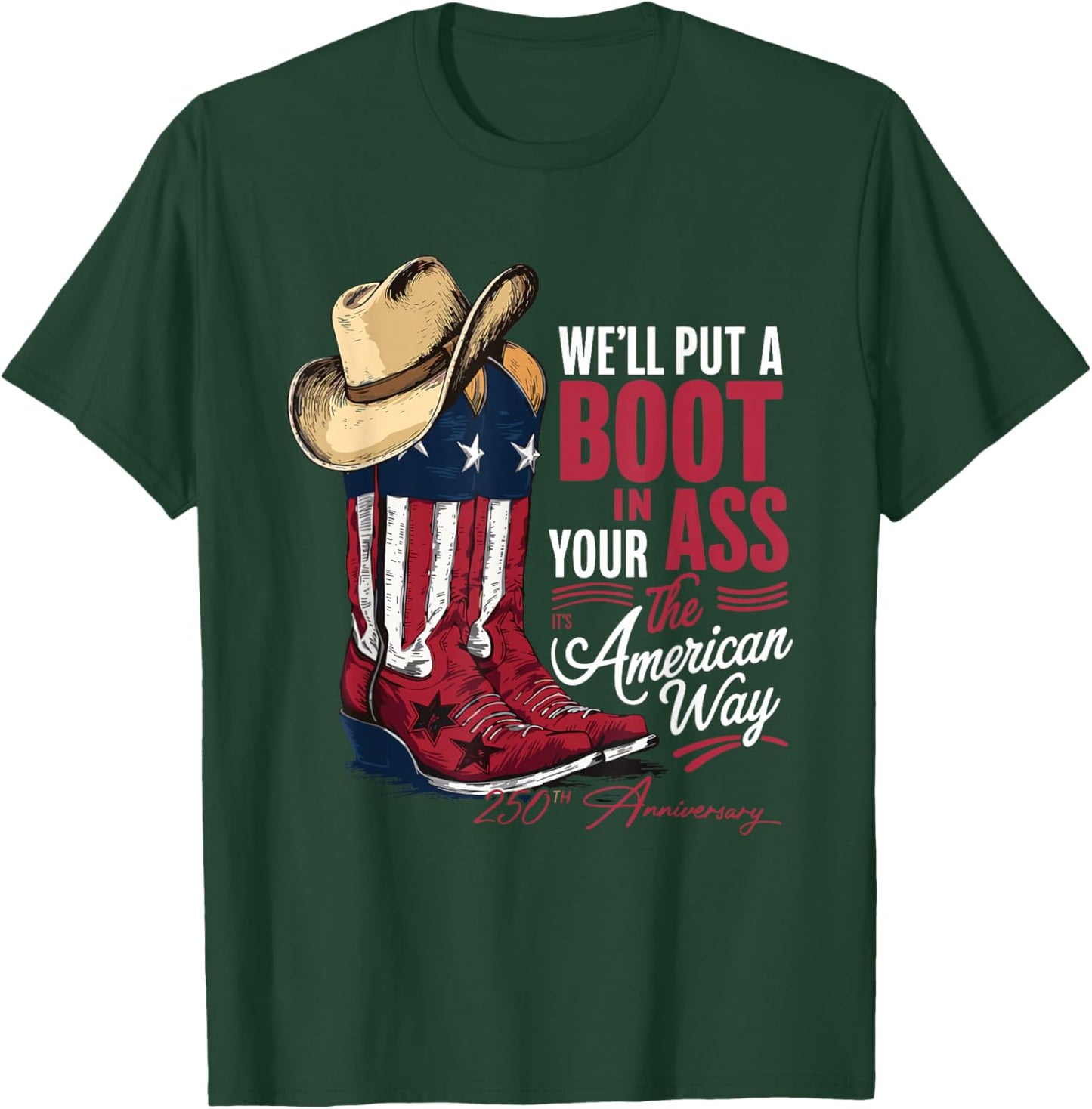 We'll Put A Boot in Your Ass 4th of July Western Cowgirls T-Shirt - T-Shirt | Forest