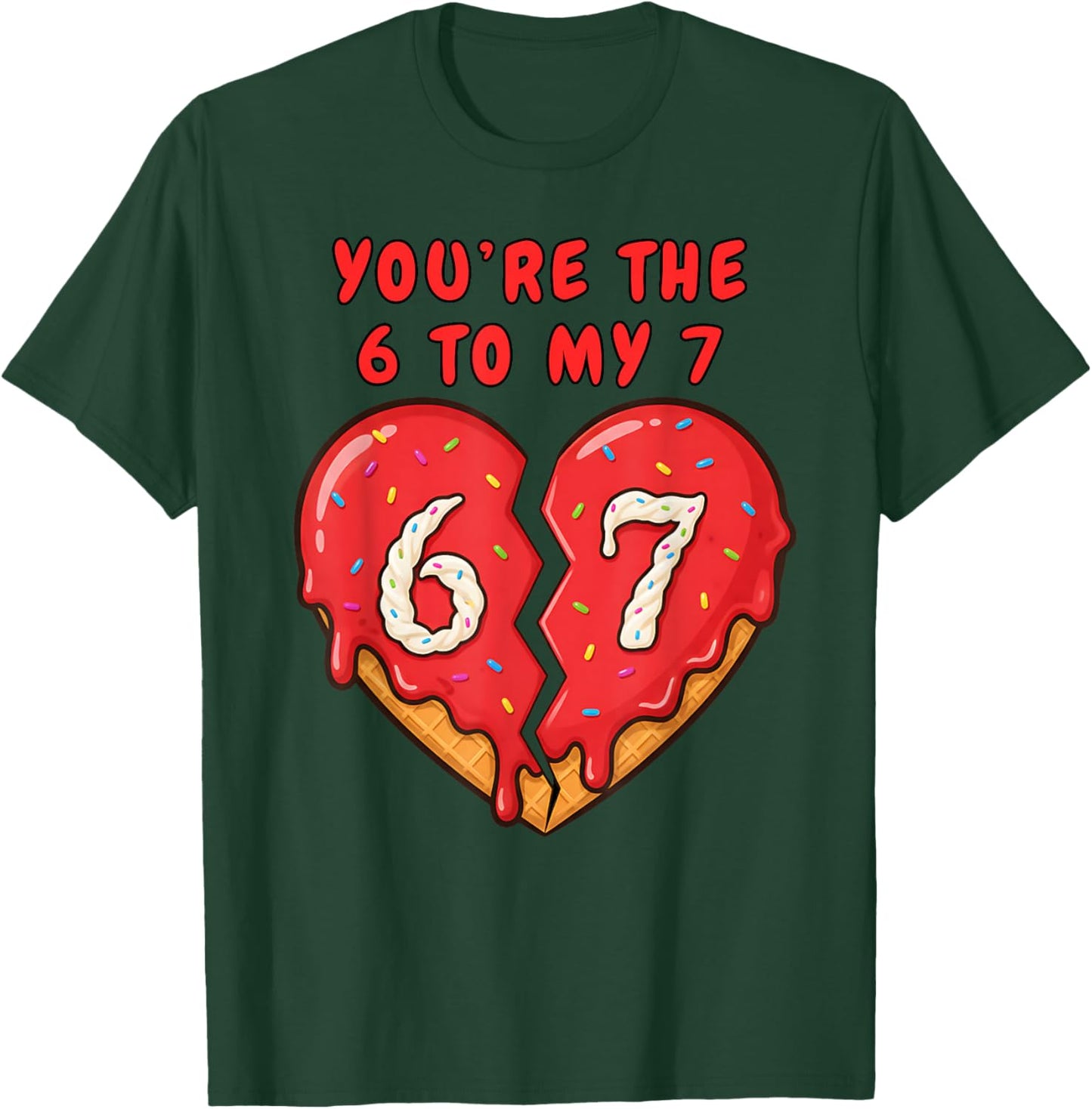 67 Valentine Heart Funny 6 to My 7 Ice Cream Drip Heart 67 T-Shirt - T-Shirt | Forest