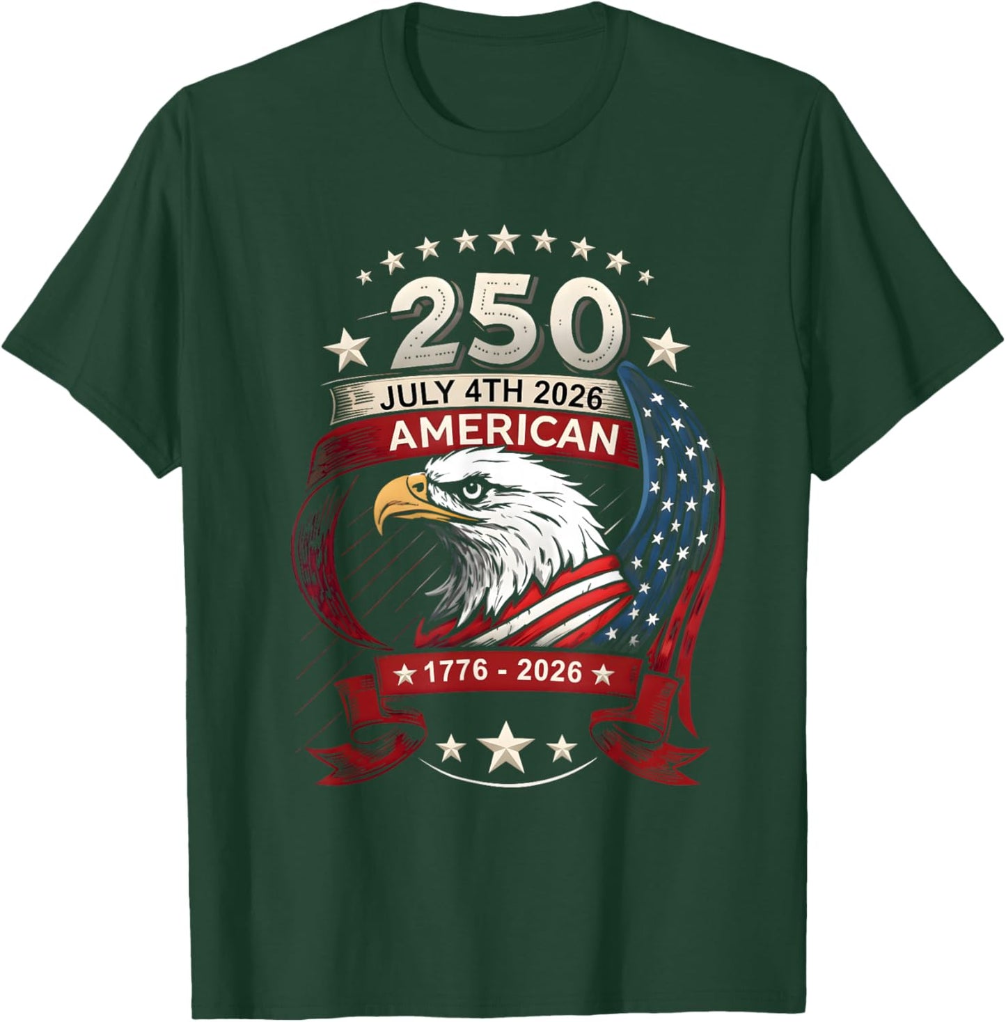 250th Anniversary Patriotic July 4th Shirt USA 1776-2026 T-Shirt - T-Shirt | Forest