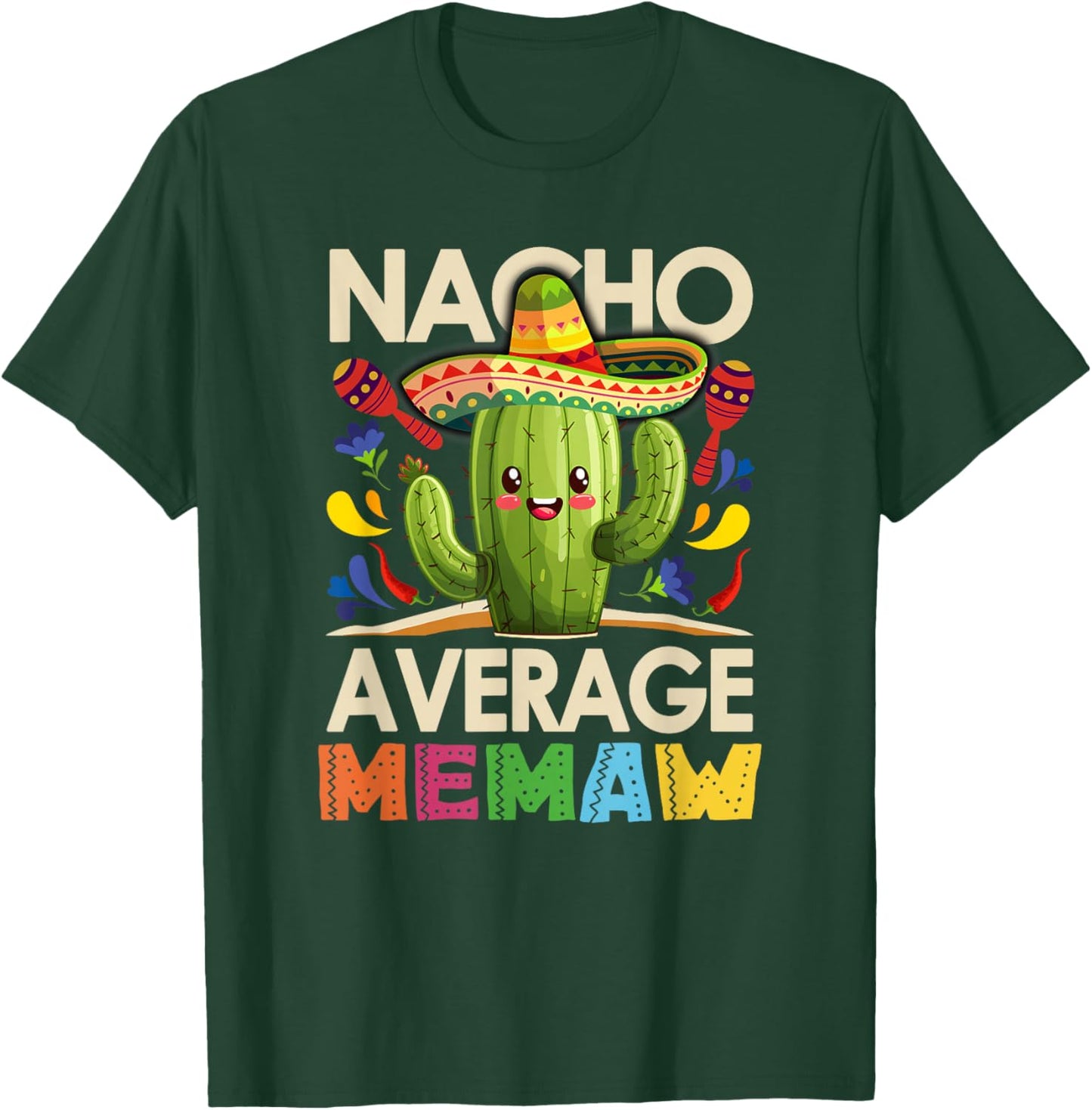 Nacho Average Memaw Funny Mexican Vintage Cinco De Mayo T-Shirt - T-Shirt | Forest