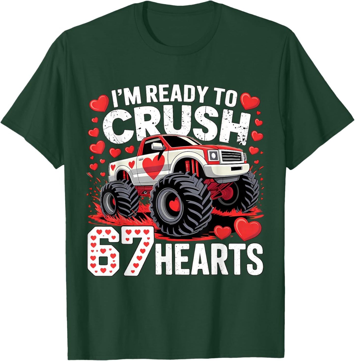 I'm Ready to Crush 67 Hearts Boys Valentines T-Shirt - T-Shirt | Forest