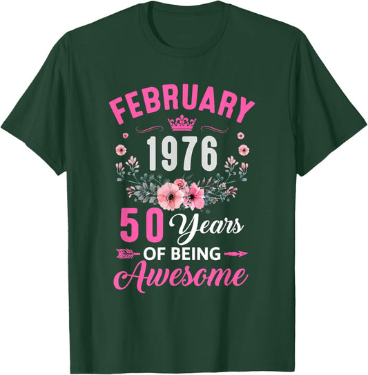 Awesome Since 1976 50 Years Old February 50Th Birthday Women T-Shirt - T-Shirt | Forest