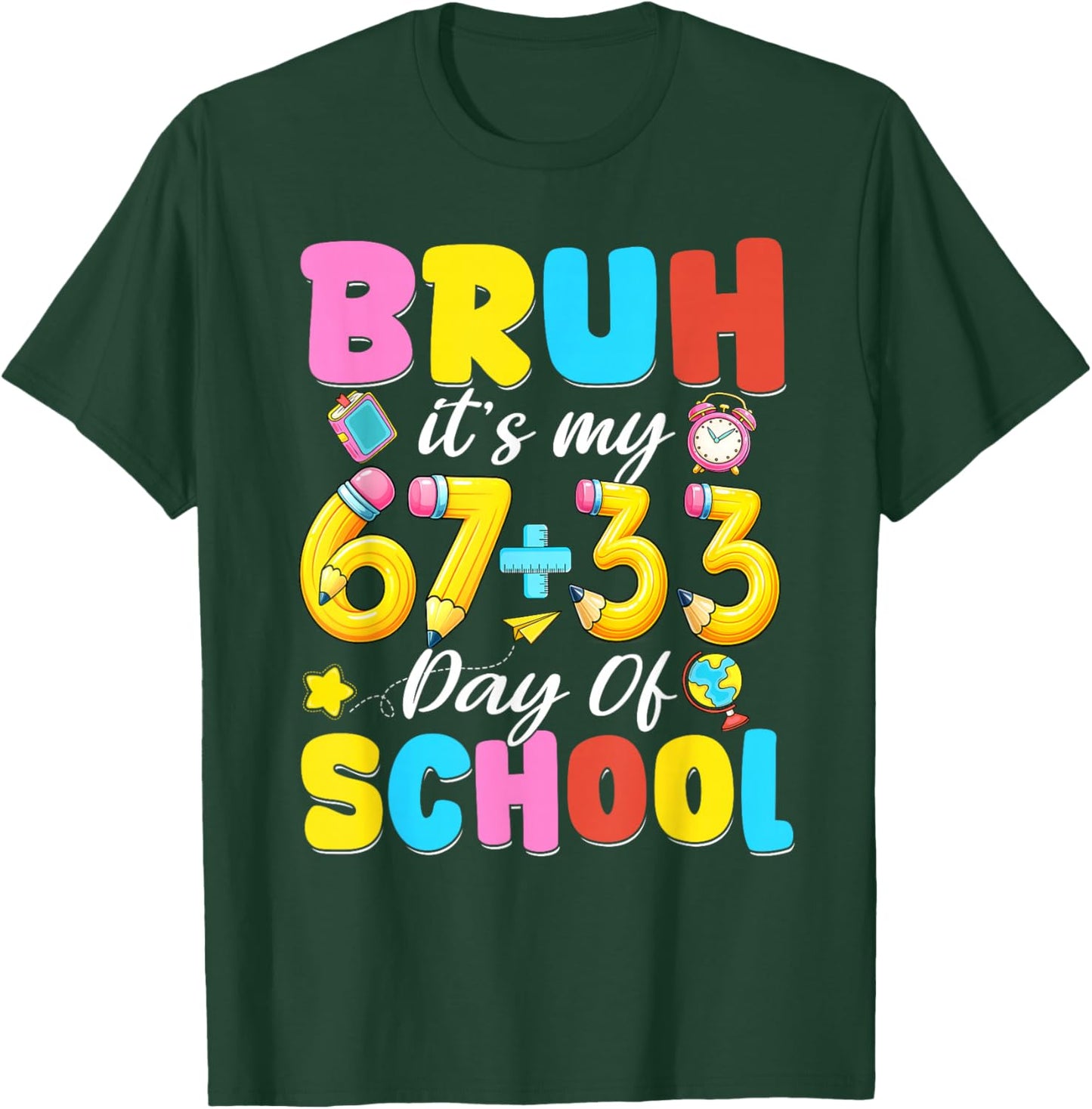 Bruh Its My 67 33 100 Days of School Boys Girl Kid 100th Day T-Shirt - T-Shirt | Forest