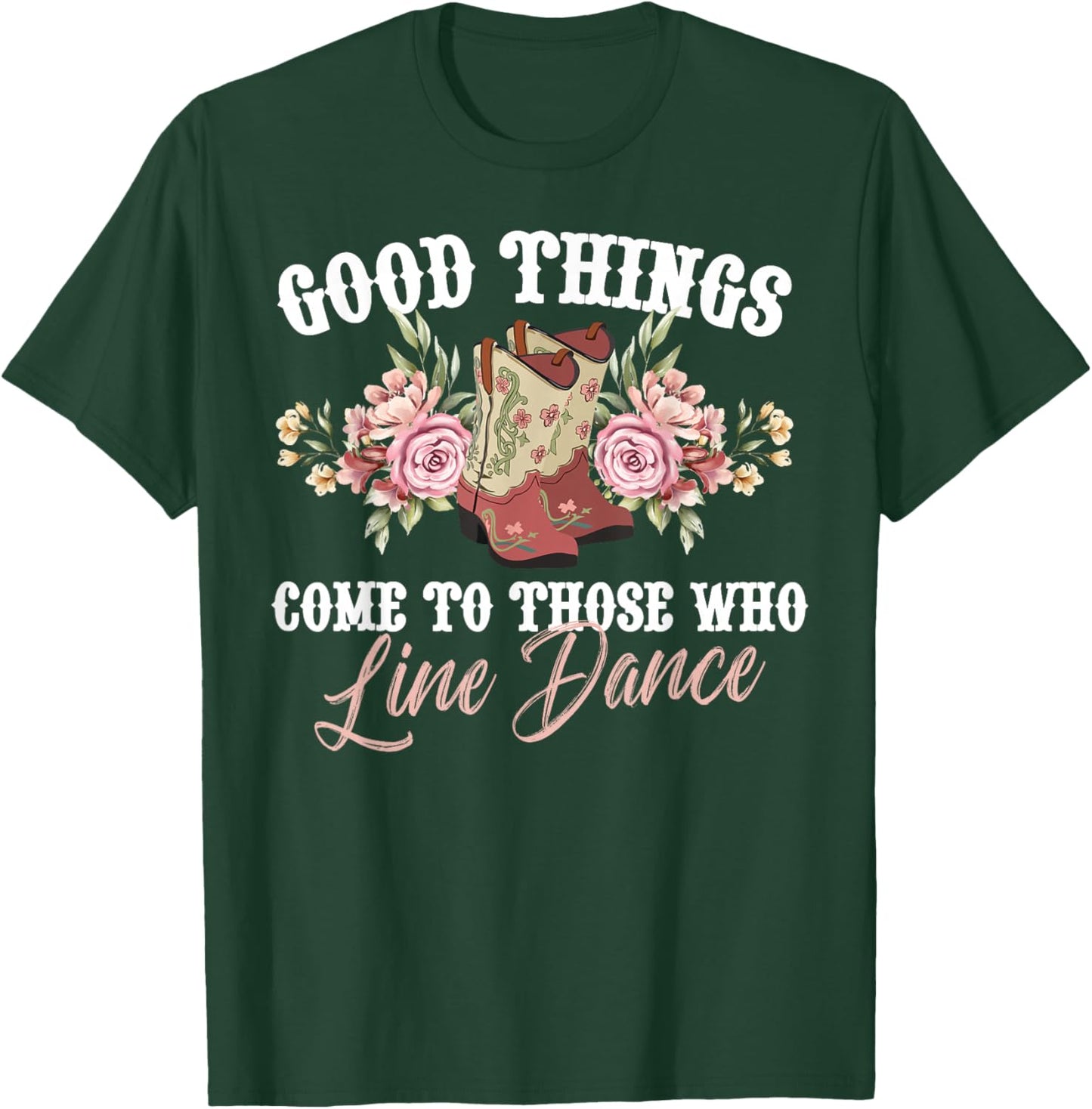 Those Who Line Dance Line Dancer Line Dancing T-Shirt - T-Shirt | Forest