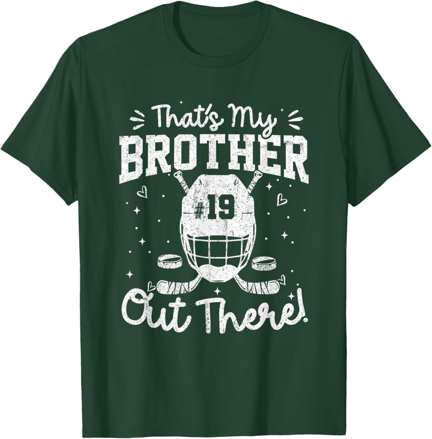 That's My Brother Out There Hockey Jersey Number 19 Sport T-Shirt - T-Shirt | Forest