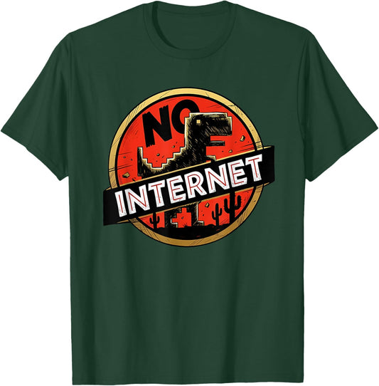 Humor Programer Developer No Internet Dinosaur T-Shirt - T-Shirt | Forest