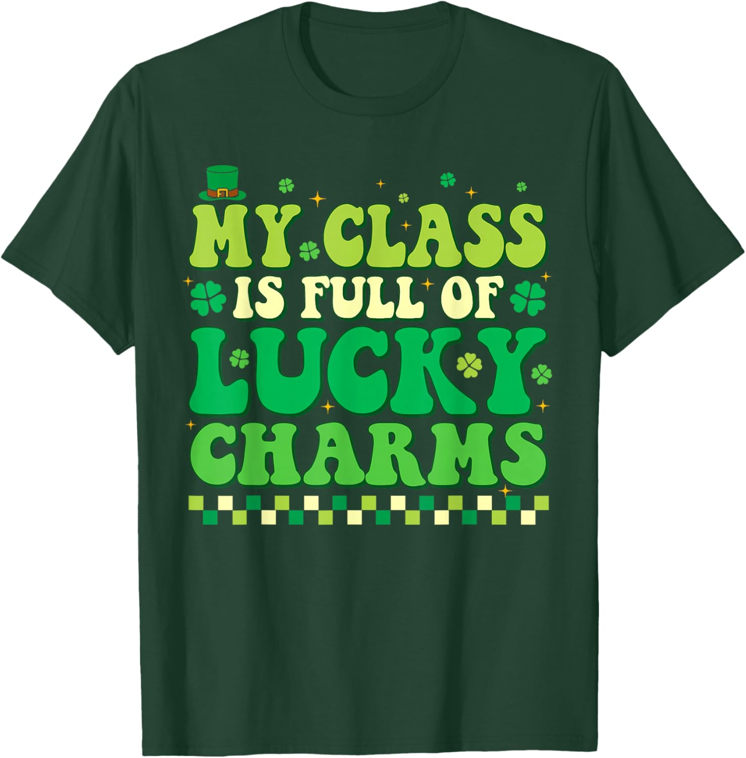 My Class is Full of Lucky Charms St Patricks Day Teacher T-Shirt - T-Shirt | Forest