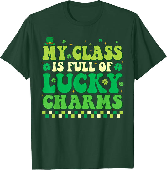 My Class is Full of Lucky Charms St Patricks Day Teacher T-Shirt - T-Shirt | Forest