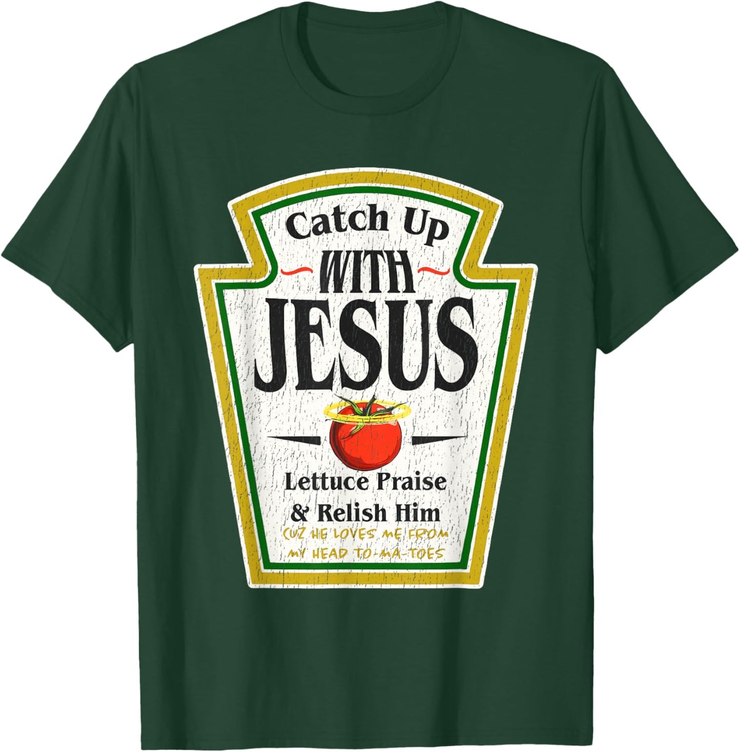 Catch Up with Jesus Ketchup Funny Christian Men Women T-Shirt - T-Shirt | Forest