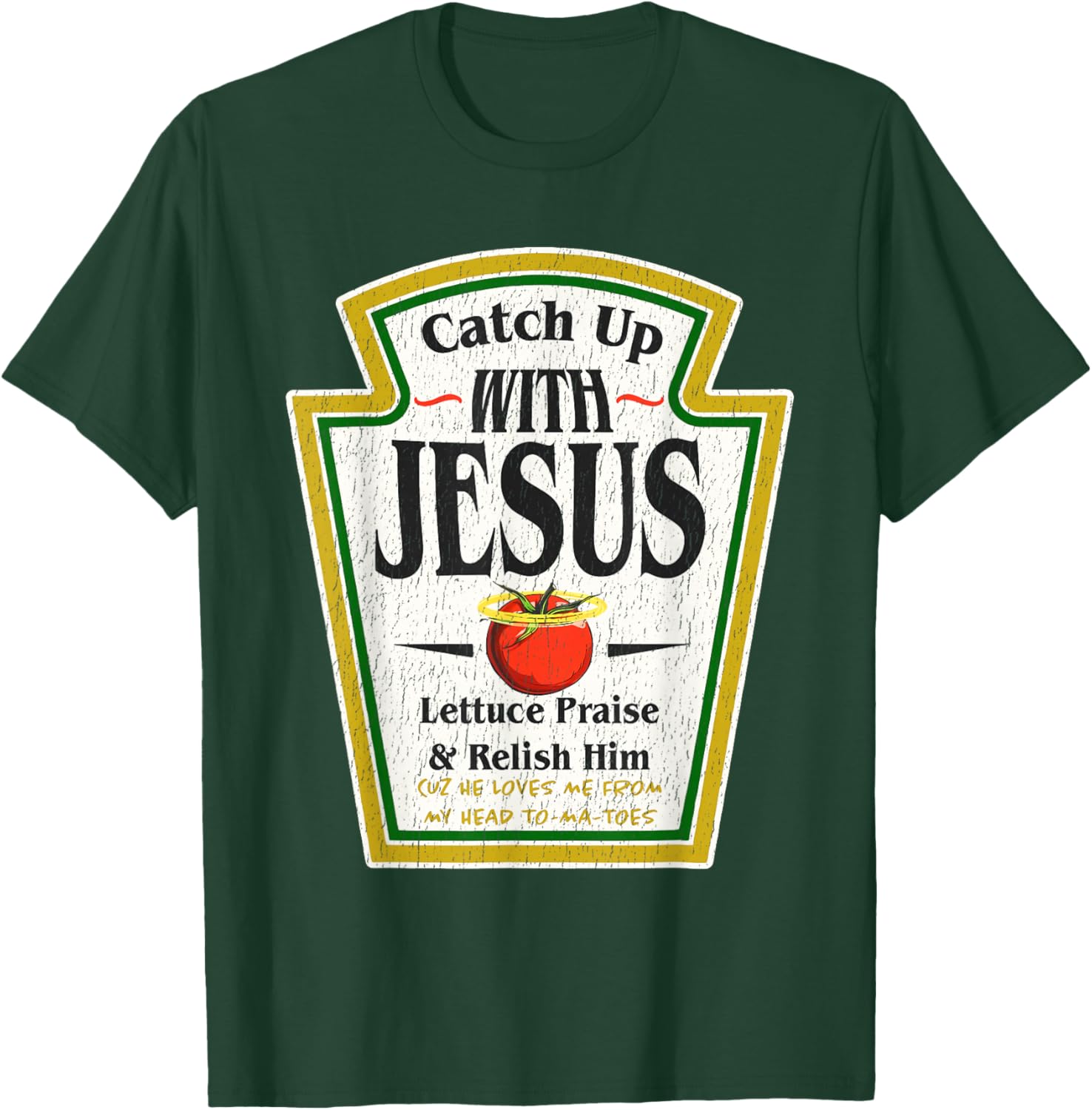 Catch Up with Jesus Ketchup Funny Christian Men Women T-Shirt - T-Shirt | Forest
