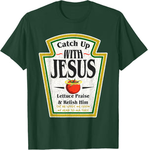 Catch Up with Jesus Ketchup Funny Christian Men Women T-Shirt - T-Shirt | Forest