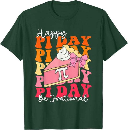 Happy Pi Day 3.14 Be Irrational Cute Mathematic Math Teacher T-Shirt - T-Shirt | Forest
