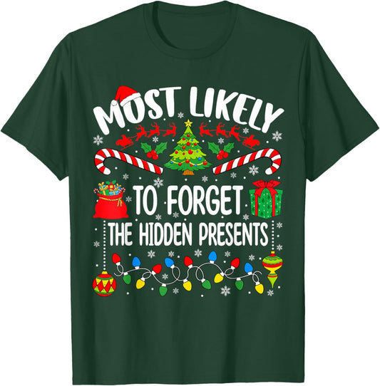 Most Likely to Forget The Hidden Presents Matching Christmas T-Shirt - T-Shirt | Forest