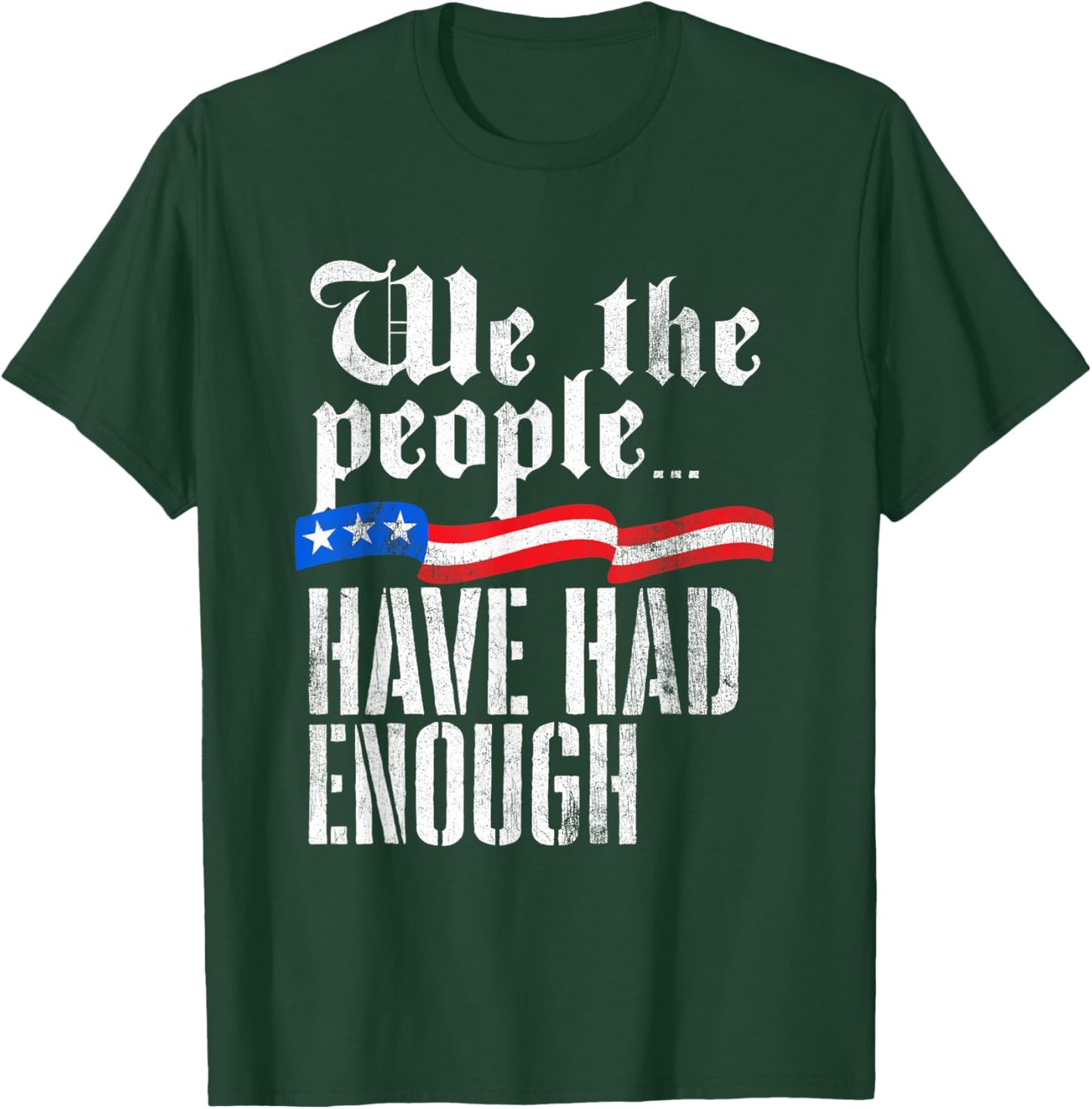 We The People Have Had Enough Vintage USA Old 1776 T-Shirt - T-Shirt | Forest