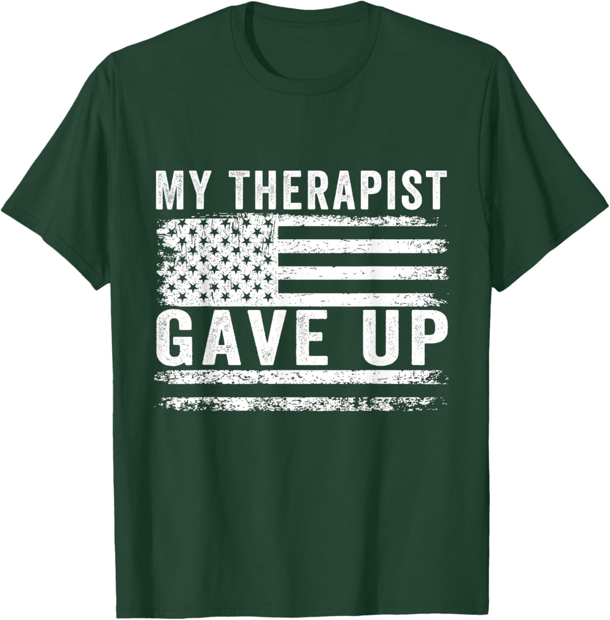 My Therapist gave up T-Shirt - T-Shirt | Forest