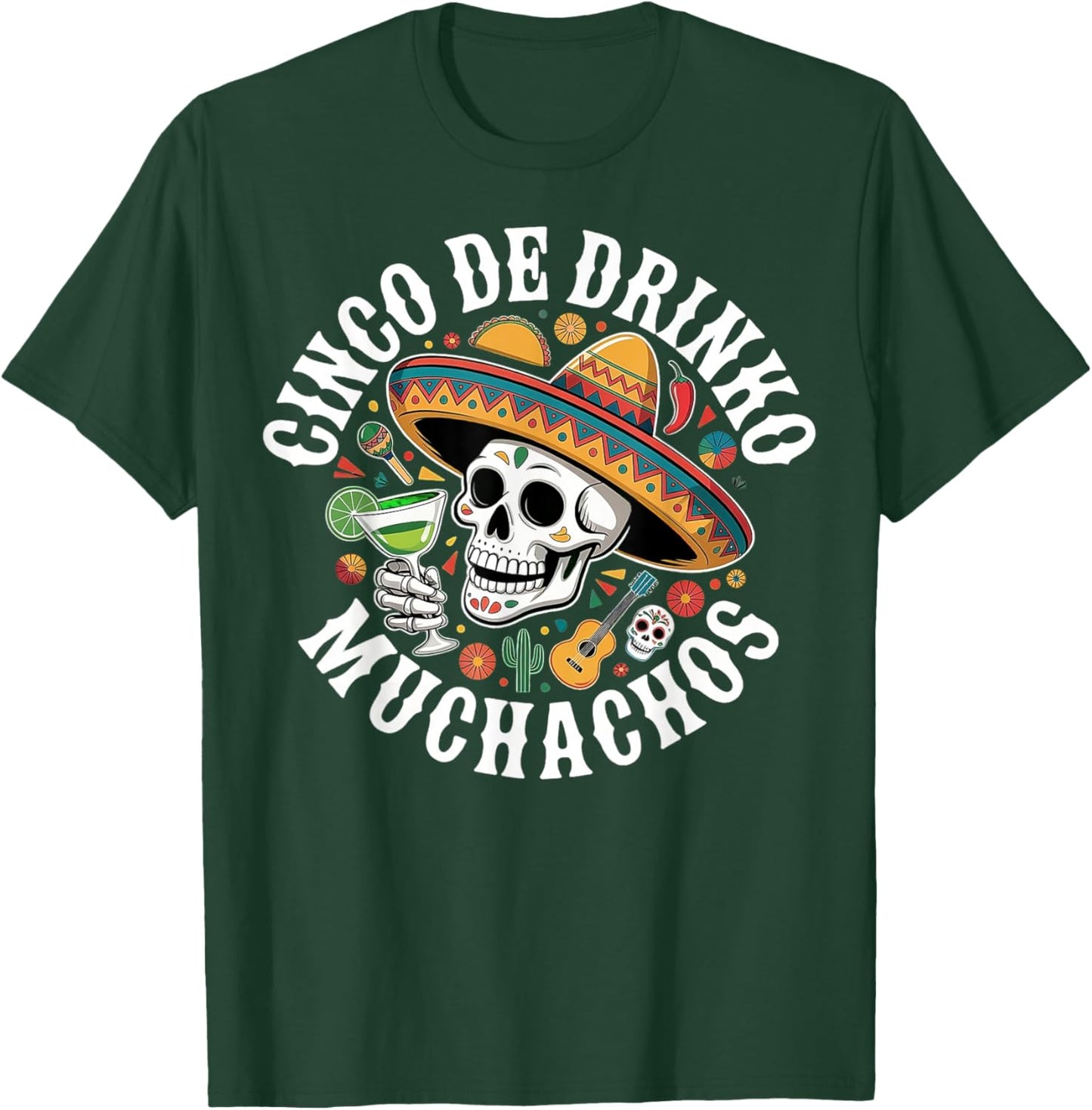 Cinco De Drinko Muchachos Funny Fiesta Skull Sombrero Gifts T-Shirt - T-Shirt | Forest