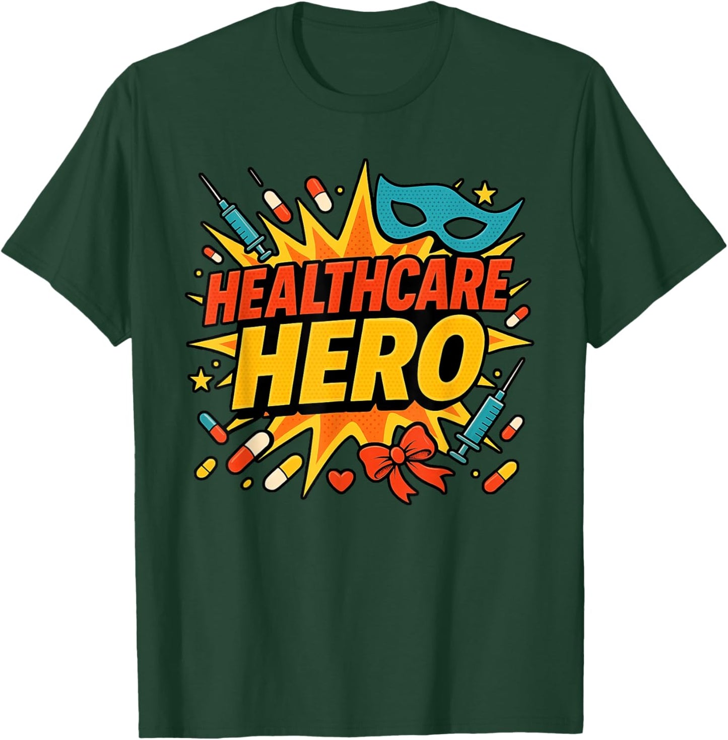 Healthcare Hero Super Hero Health Care Worker T-Shirt - T-Shirt | Forest