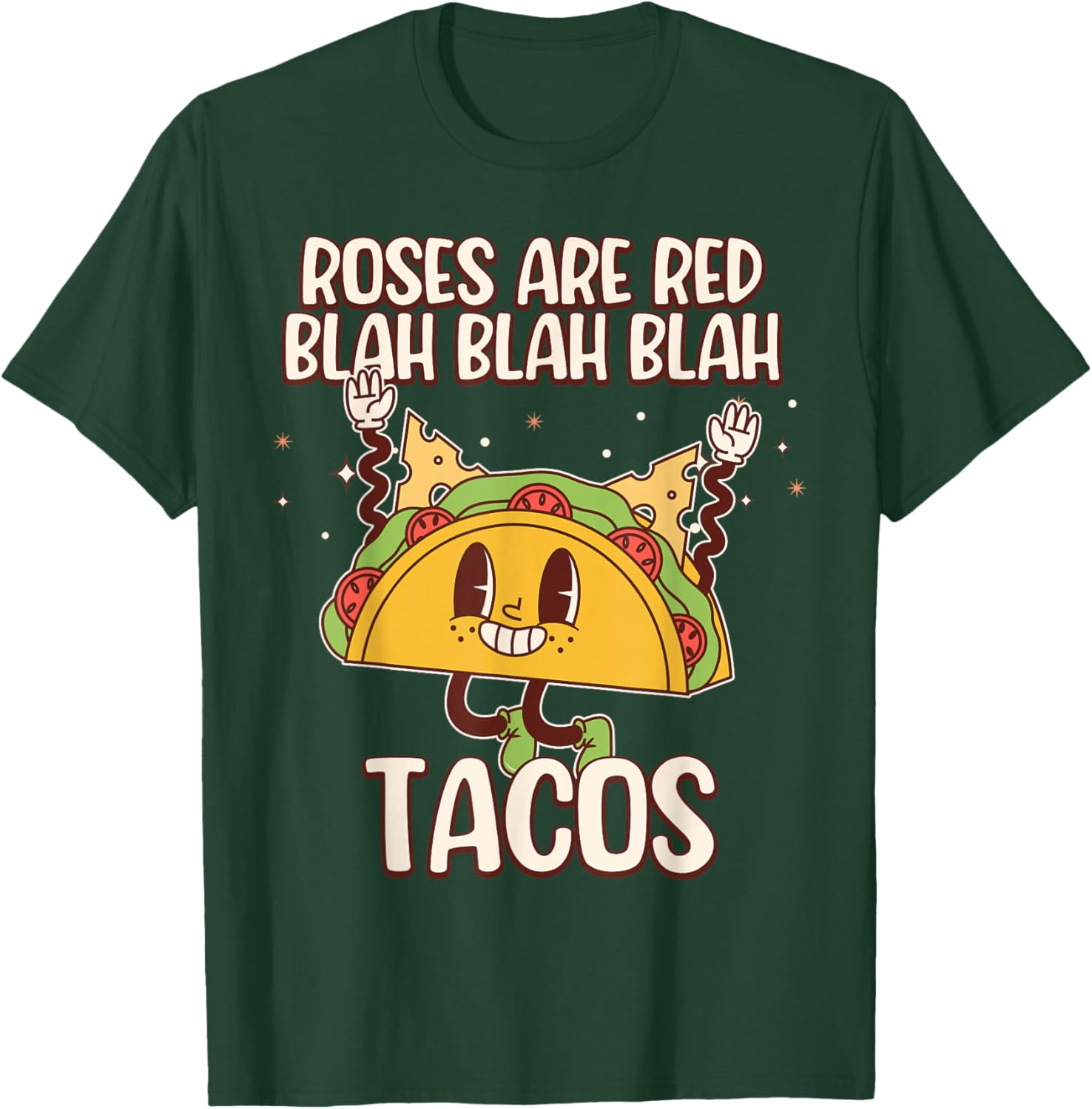 Roses are Red Blah Blah Tacos Funny Valentine Day Food Lover T-Shirt - T-Shirt | Forest