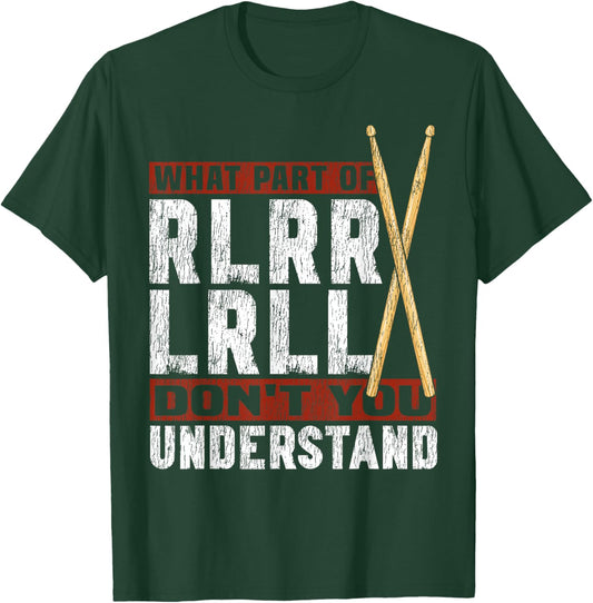 Drummer Drum Set Vintage What Part of RLRR LRLL Don't You T-Shirt - T-Shirt | Forest