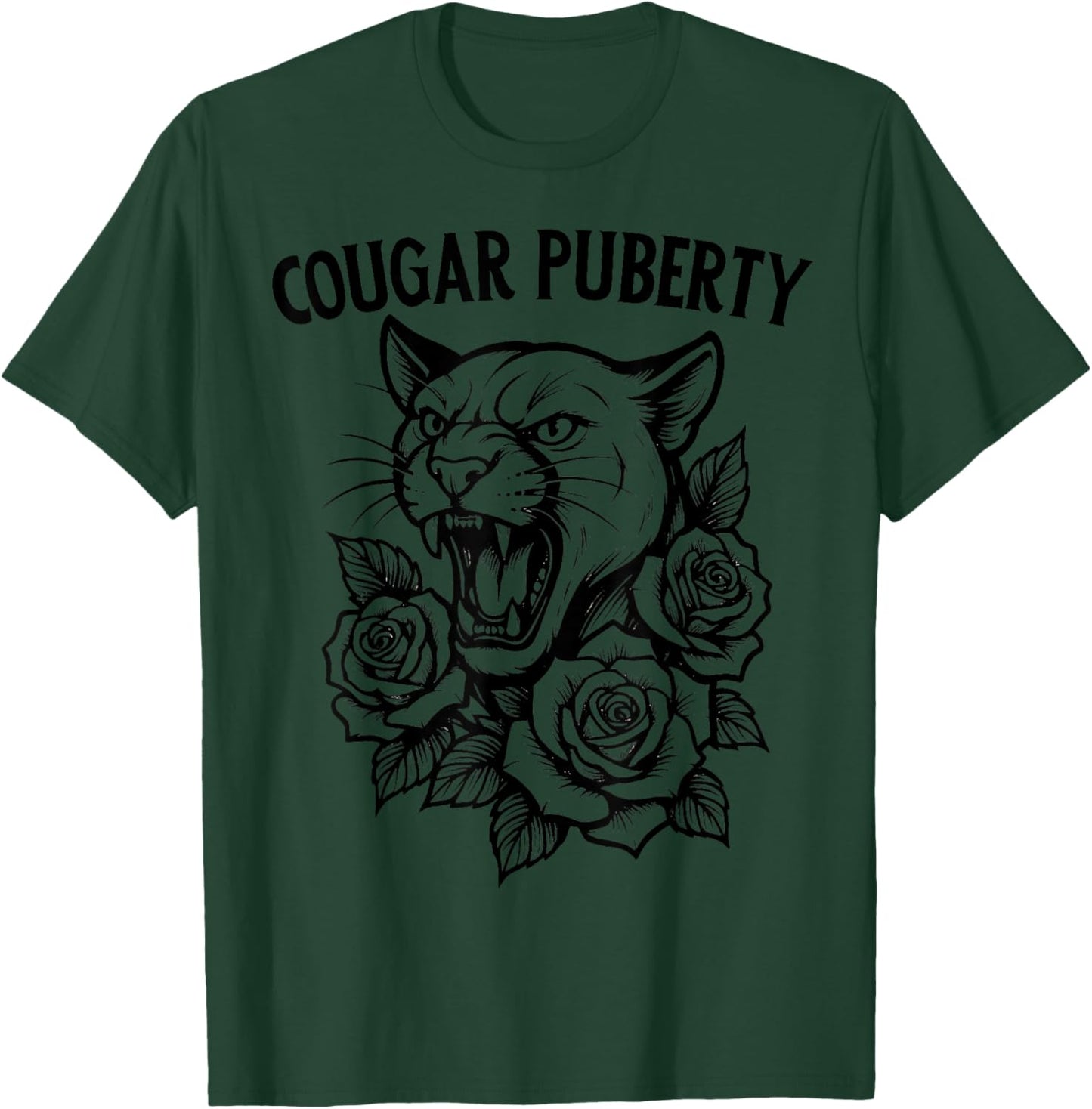 Cougar Puberty Funny Menopause Perimenopause T-Shirt - T-Shirt | Forest