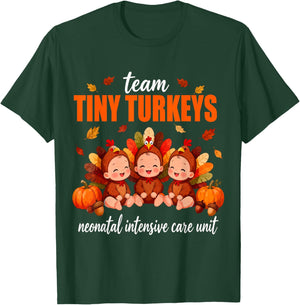 Team Tiny Turkeys NICU Thanksgiving Nurse Fall Preemie Baby T-Shirt - T-Shirt | Forest