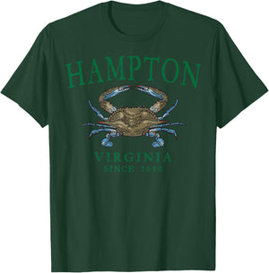 Hampton Virginia Blue Crab Fishing Since 1610 Green Letters T-Shirt - T-Shirt | Forest