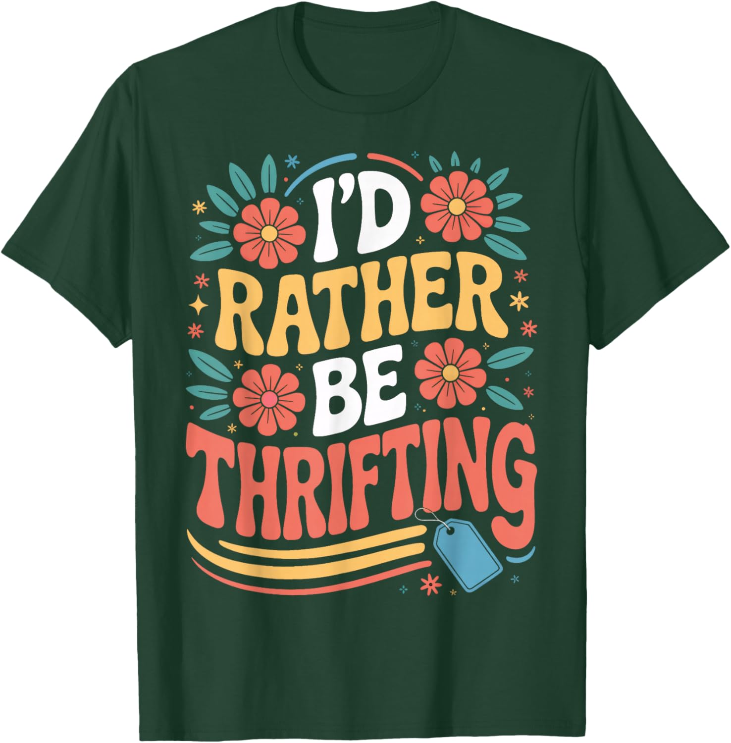 I'd Rather Be Thrifting Vintage Lover Retro T-Shirt - T-Shirt | Forest