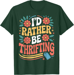 I'd Rather Be Thrifting Vintage Lover Retro T-Shirt - T-Shirt | Forest