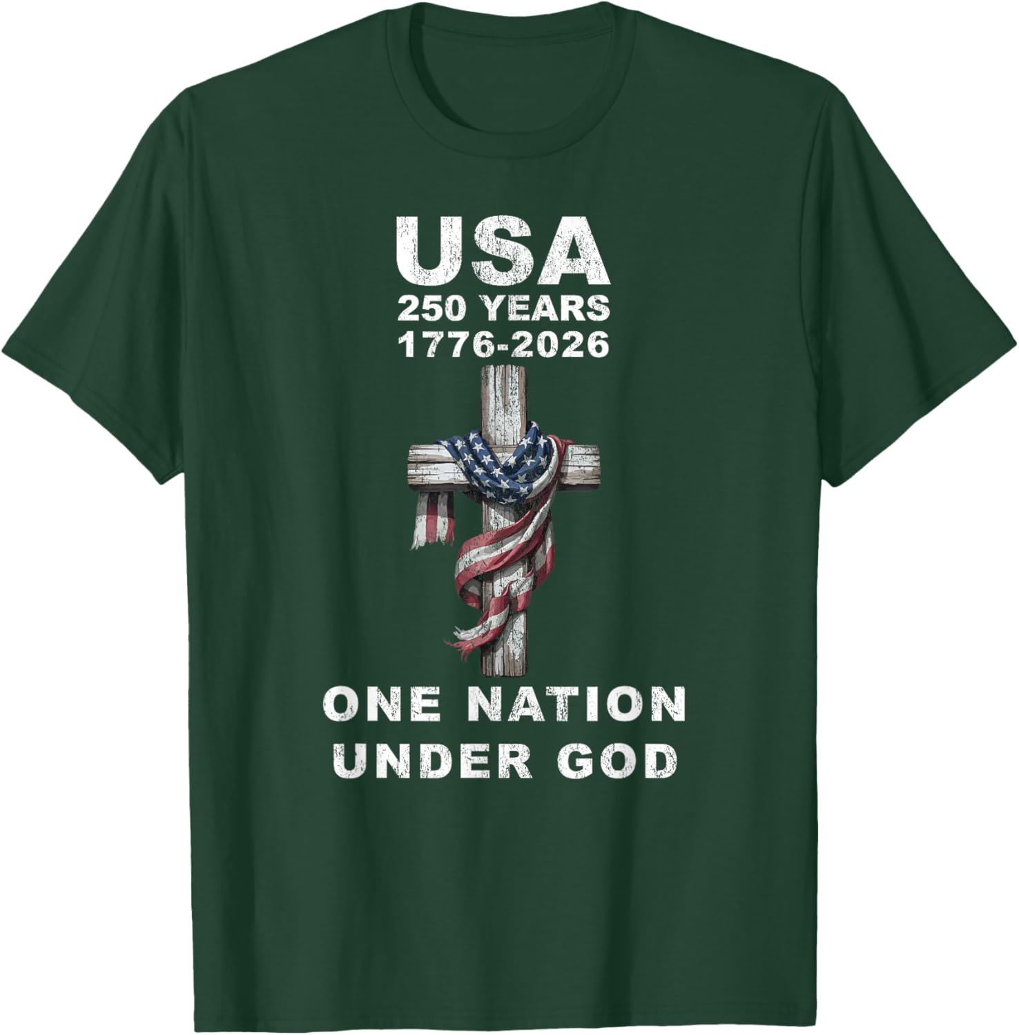 USA 250 Years One Nation Under God 1776 2026 T-Shirt - T-Shirt | Forest
