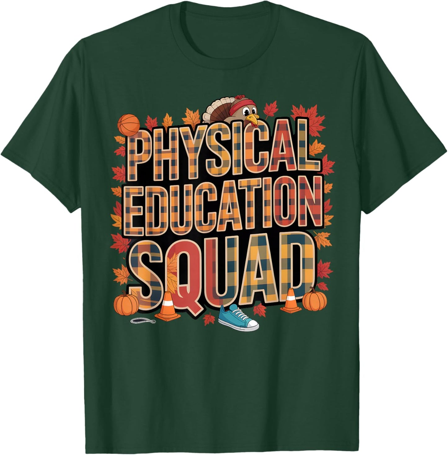 Physical Education Squad Thanksgiving Fall Coach PE Teacher T-Shirt - T-Shirt | Forest
