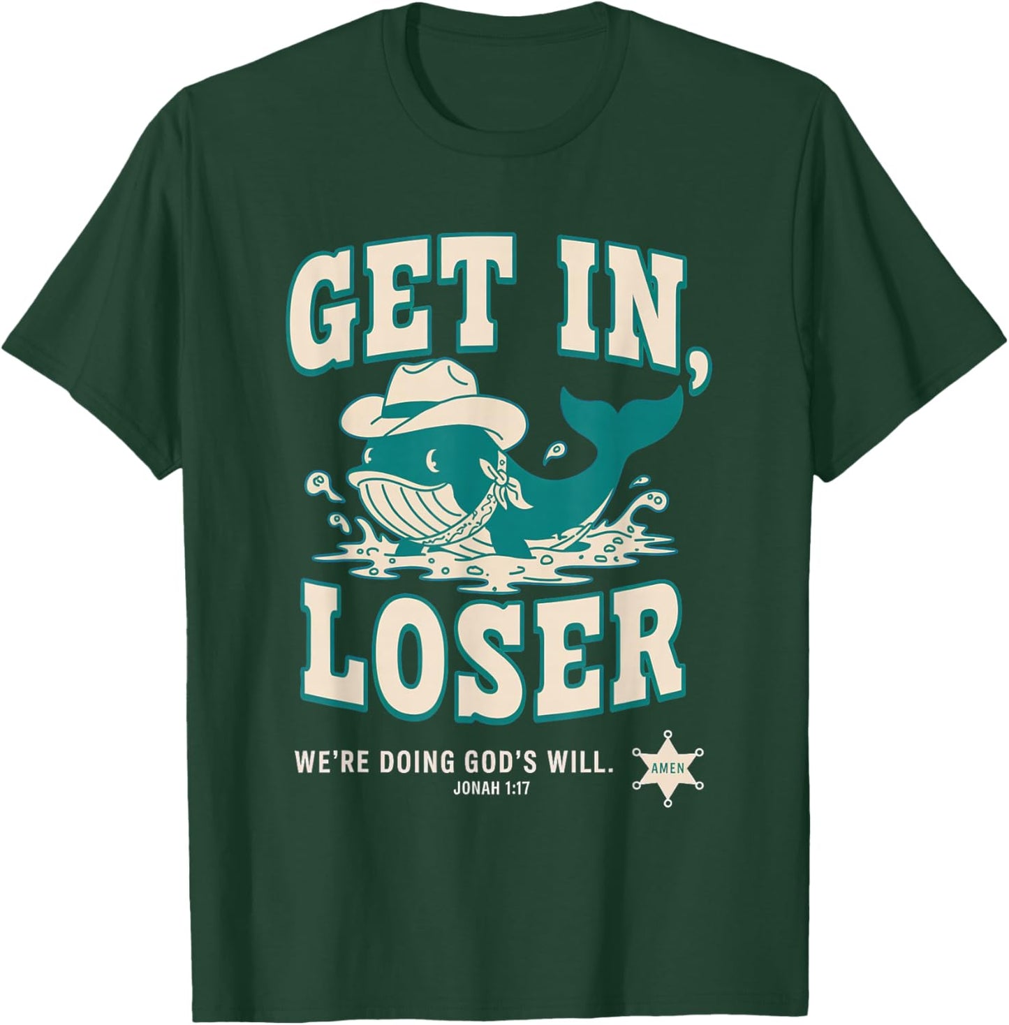 Get in Loser We're Doing God's Will - Wild West Cartoon T-Shirt - T-Shirt | Forest
