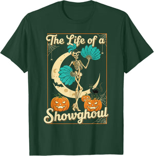 The Life of A Showghoul Retro Halloween Show Skeleton Girl T-Shirt - T-Shirt | Forest