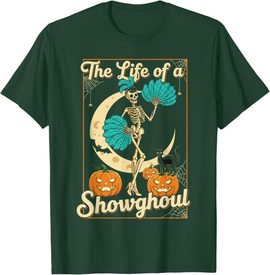 The Life of A Showghoul Retro Halloween Show Skeleton Girl T-Shirt - T-Shirt | Forest