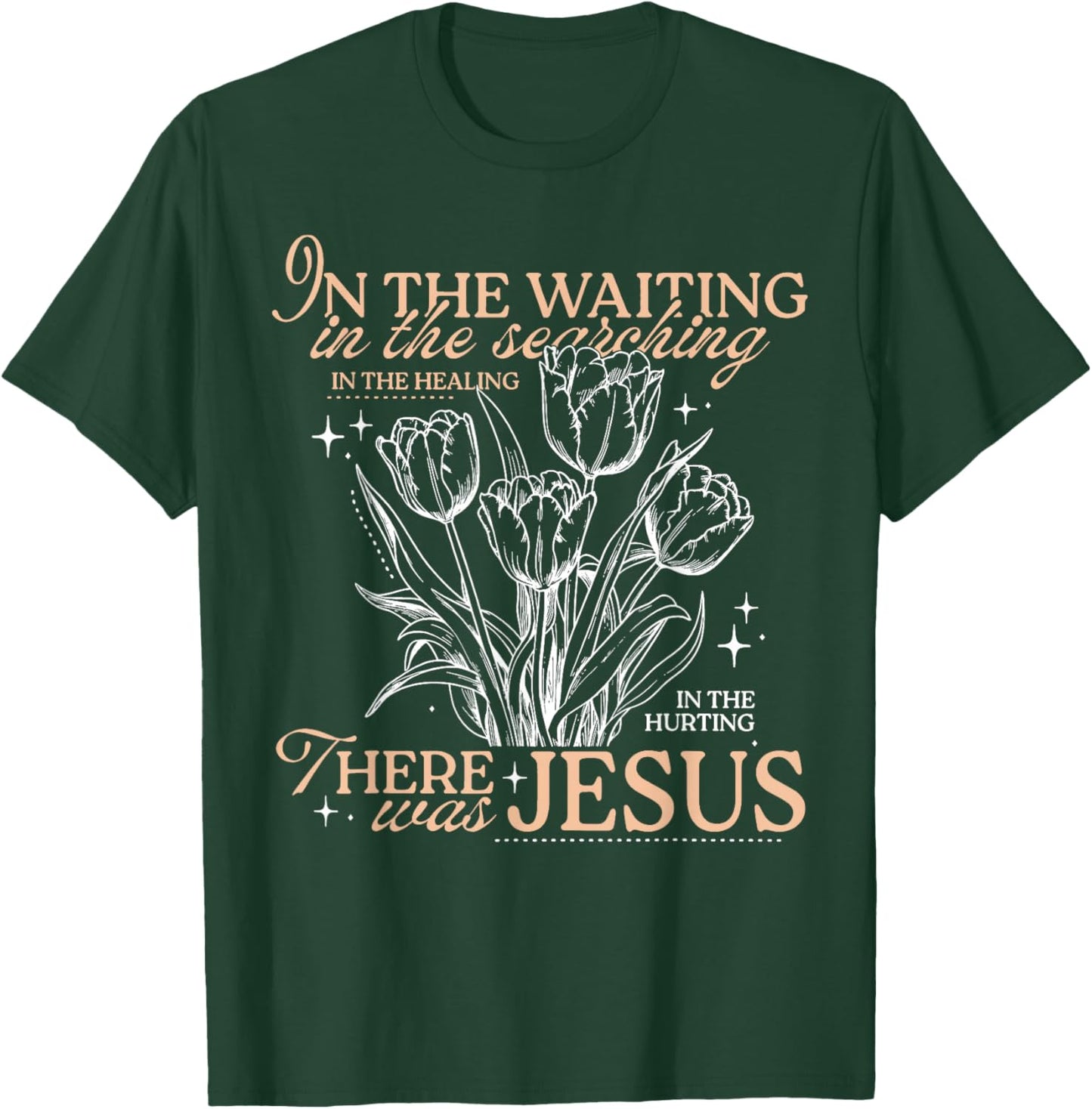 in The Waiting in The Searching in The Healing in The Hurtin T-Shirt - T-Shirt | Forest