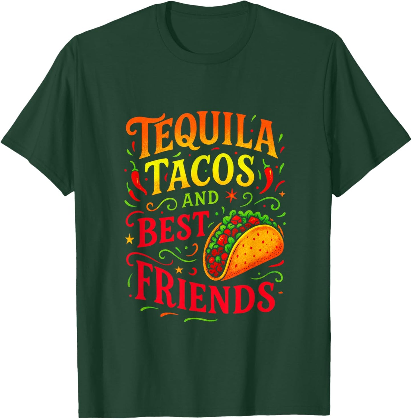 Tequila Tacos and Best Friends - Cinco Mayo Fun T-Shirt - T-Shirt | Forest