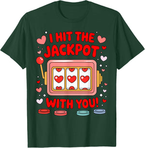 I Hit The Jackpot with You Romantic Shirt for Couples Love T-Shirt - T-Shirt | Forest
